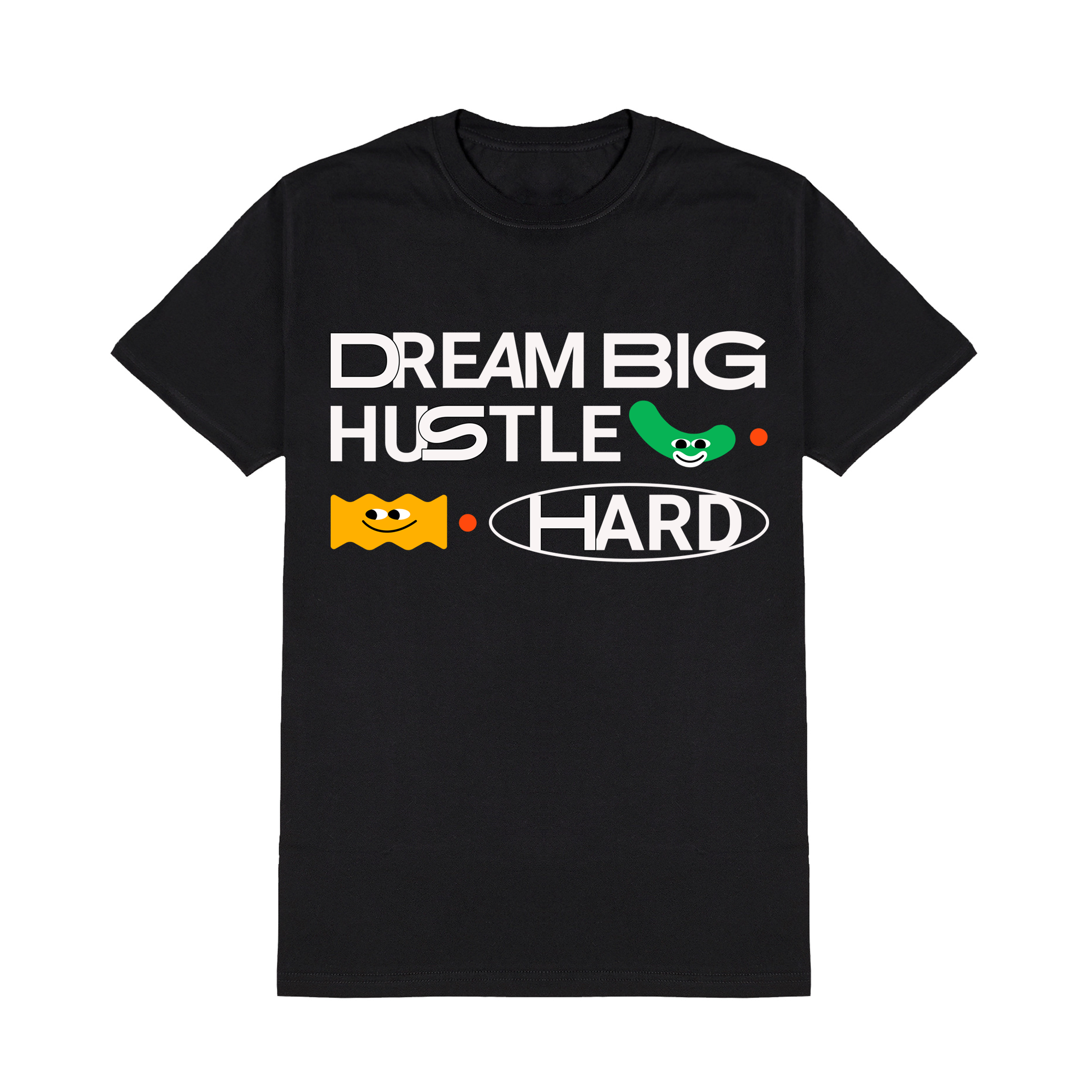 Dream Big Hustle Hard